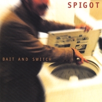 Bait and Switch Spigot Cameltoad Records, 2001